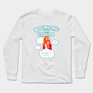 Bouncing off clouds Long Sleeve T-Shirt